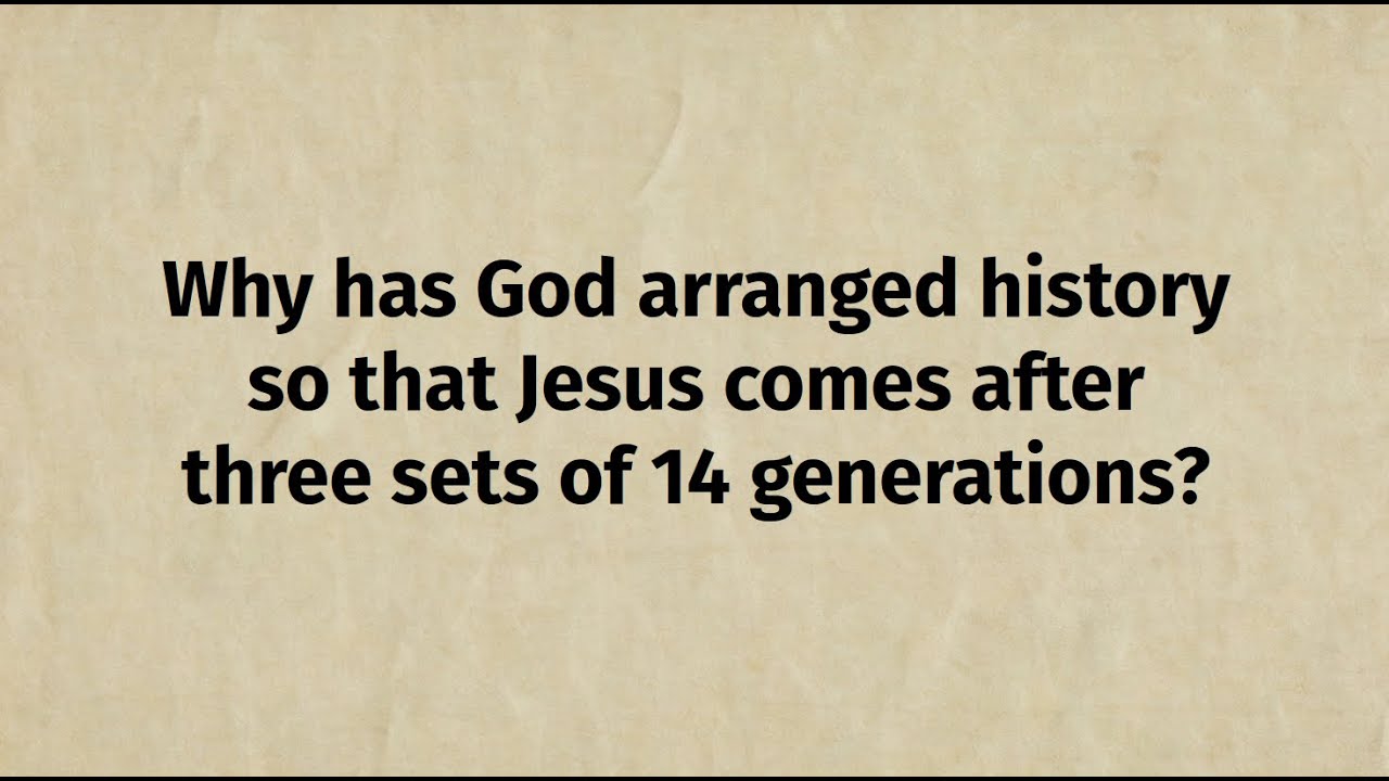 The secrets of the numbers in Jesus' genealogy