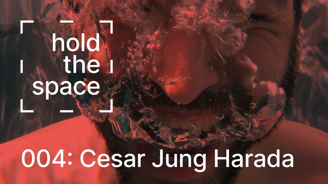 Hold the Space | 004: Cesar Jung Harada