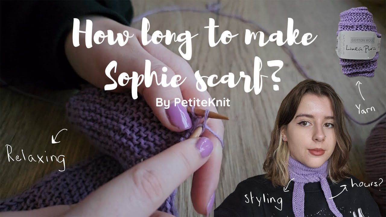 How long to make the Sophie Scarf by PetiteKnit? I VLOG