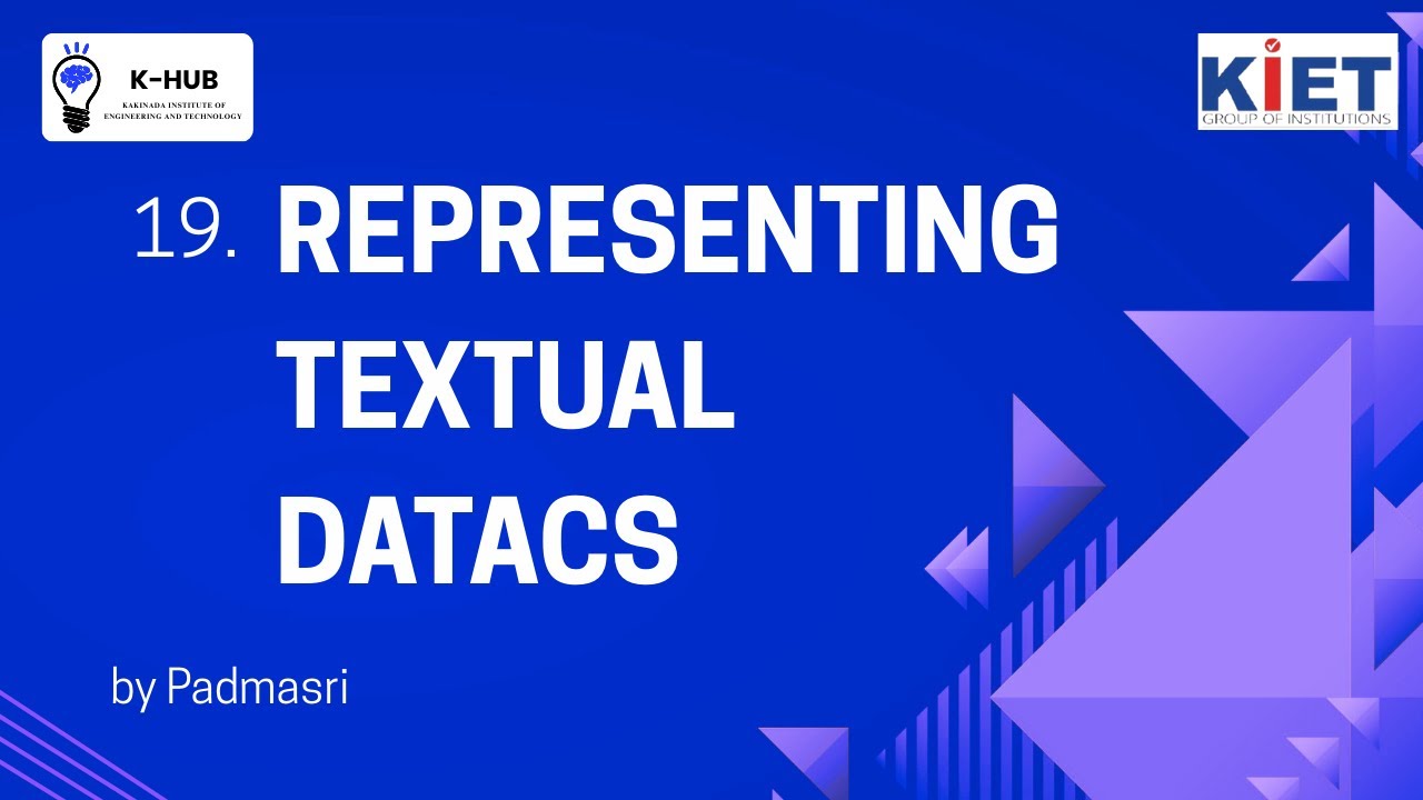 19. REPRESENTING TEXTUAL DATA