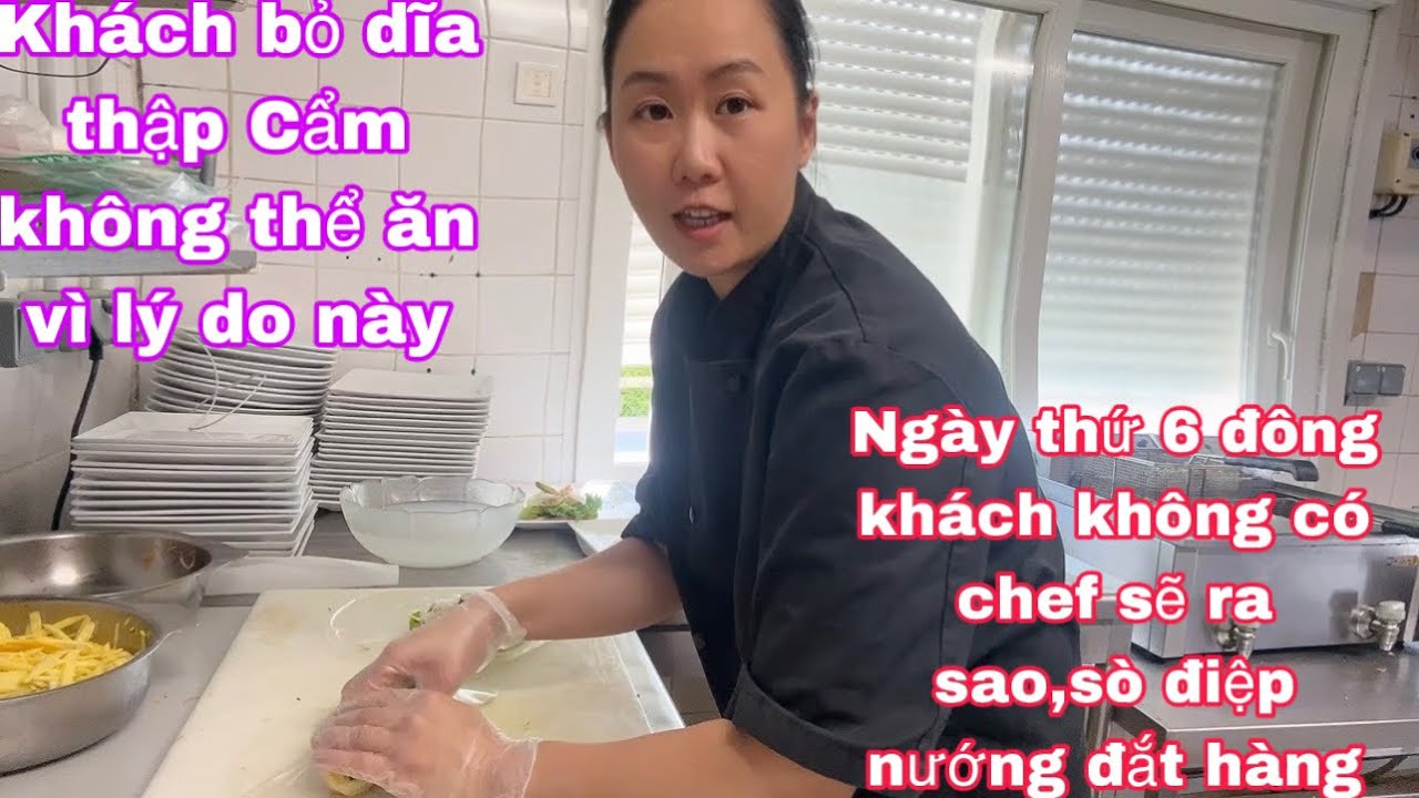 Ngày thứ sáu làm 1 mình không có chef đông khách sẽ ra sao/khách bỏ dĩa thập cẩm muốn oxã tự đoán ý