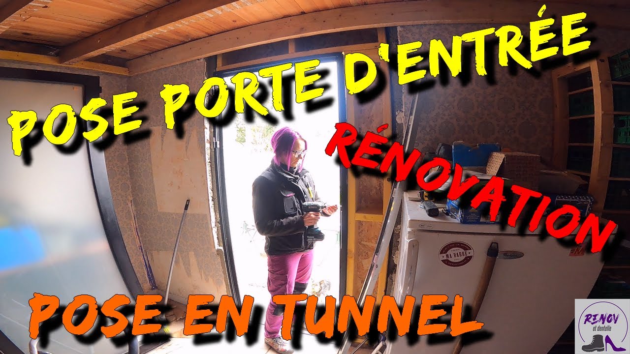 TUTO/DIY : Comment poser une porte d'entrée en tunnel pour la rénovation ?