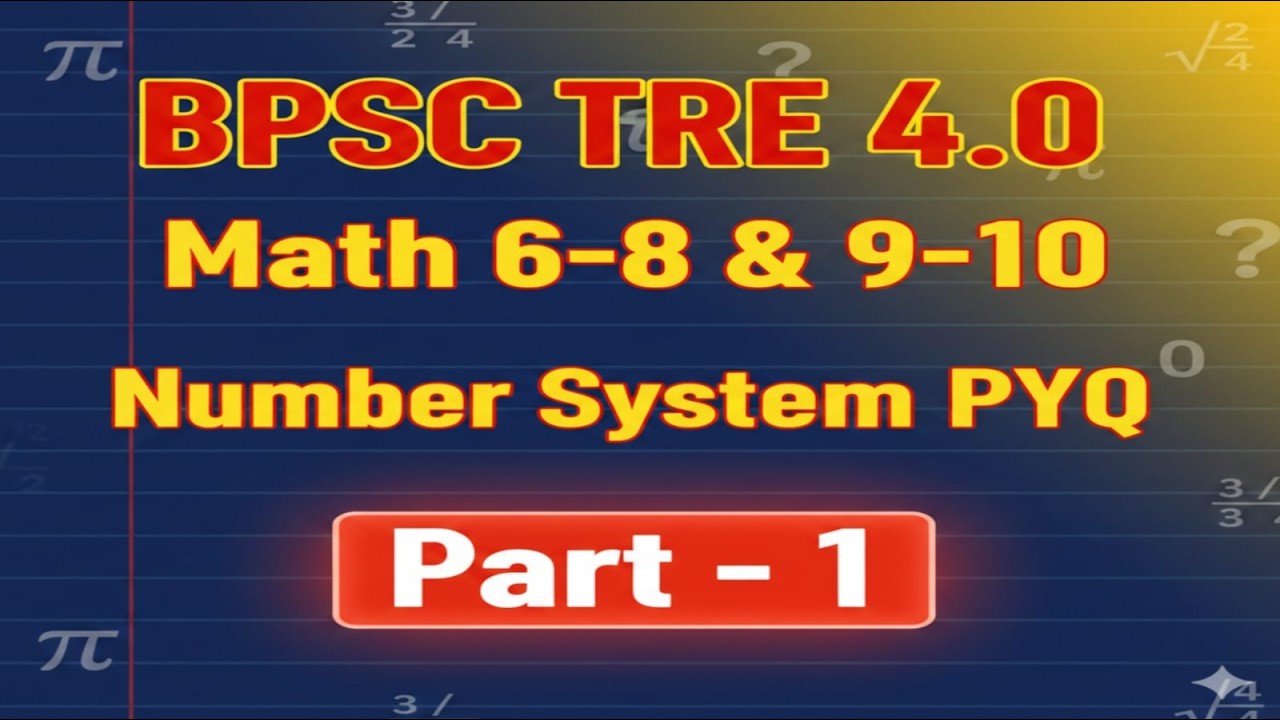 BPSC TRE4.0 MATH 6-8 & 9-10| NUMBER SYSREM | Prince Education #maths #bpsc #tre4