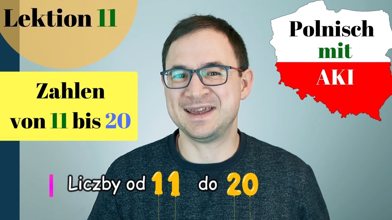 Lektion 11 - Zahlen von 11 bis 20 - Liczby od 11 do 20 - Polnisch mit AKI