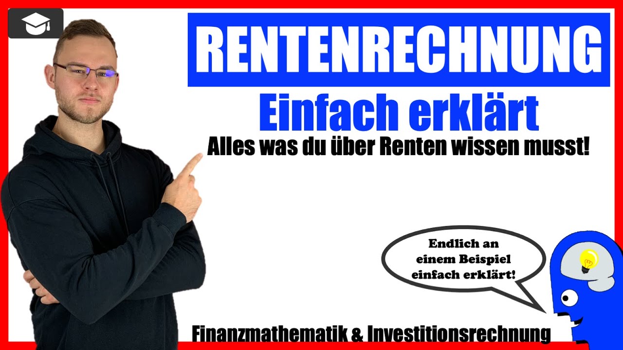 Rentenrechnung einfach erklärt - Alles was du über Renten wissen musst!