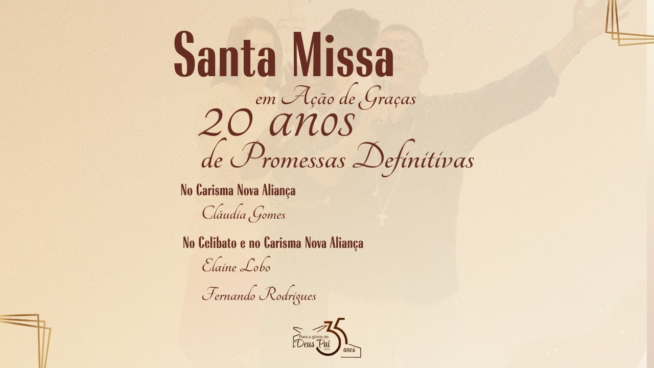 Santa Missa em Ação de Graças | 20 anos de Promessas Definitivas