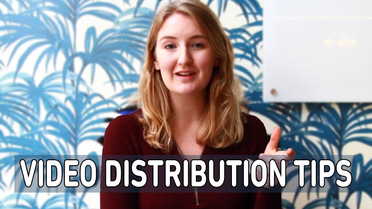 Video Distribution Tips!