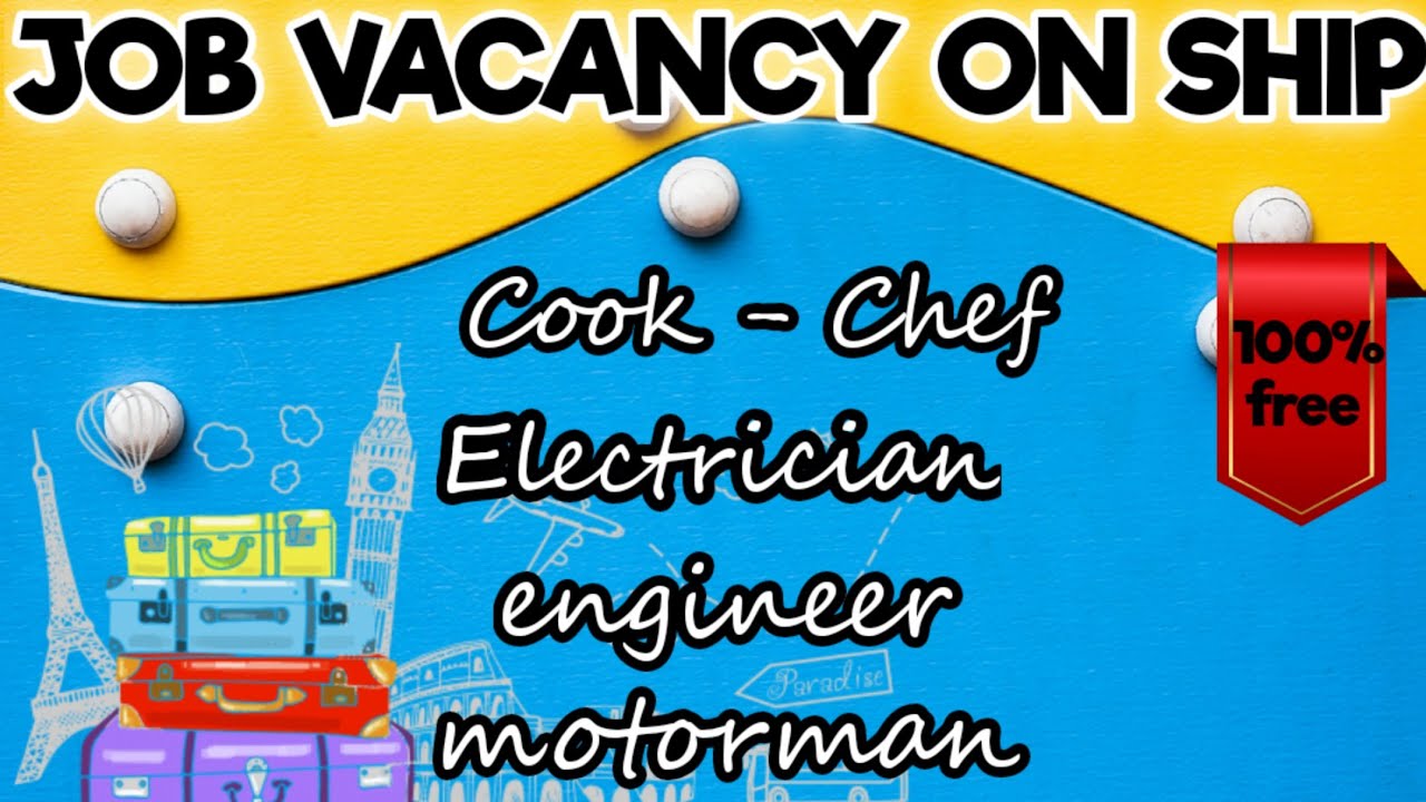 job Vacancy's /cruise Ship / മലയാളം/cook / engineering / electronic / motorman/ marchent navy/Joseph