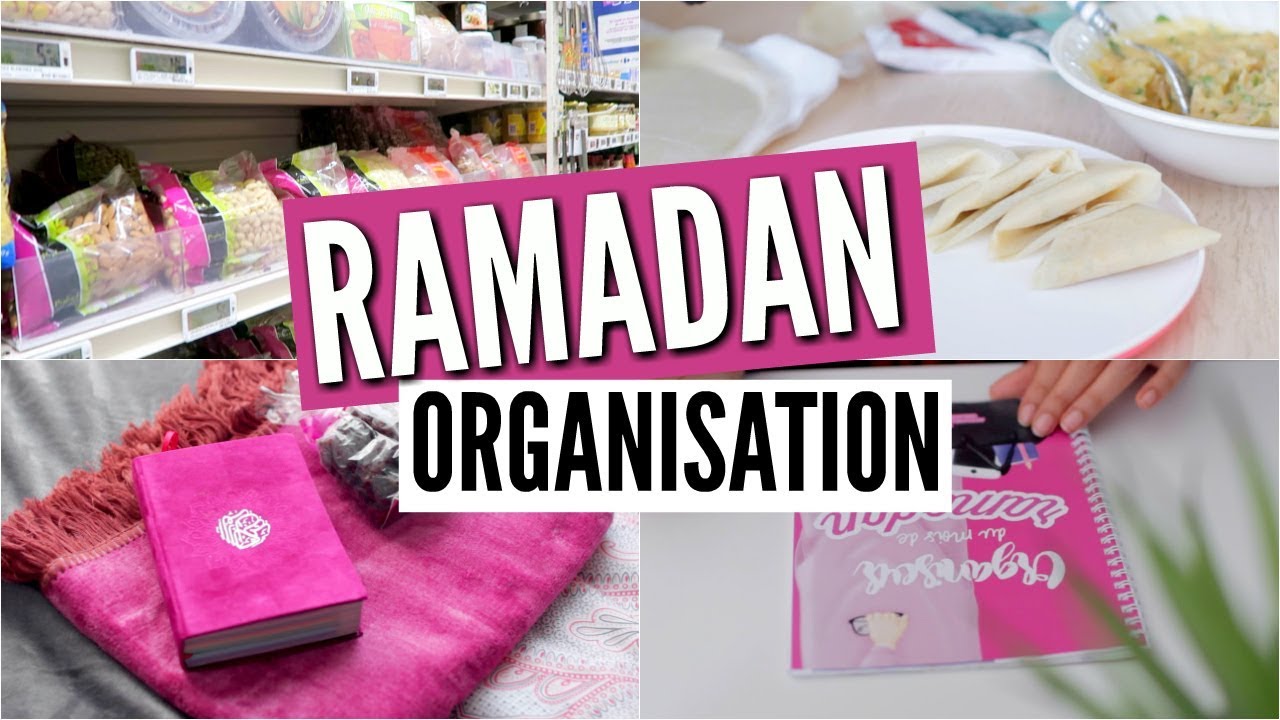 Ramadan - 10 ASTUCES / CONSEILS pour bien s'organiser !