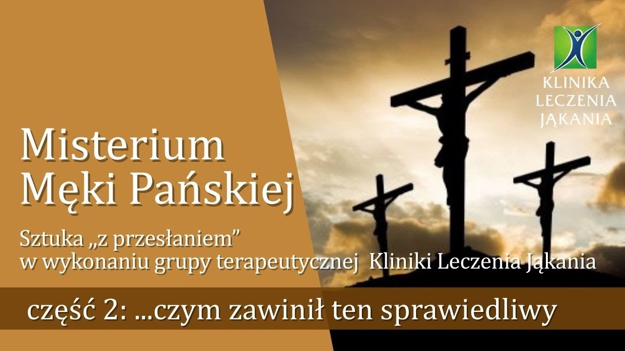 Misterium Męki Pańskiej część 2: czym zawinił ten sprawiedliwy