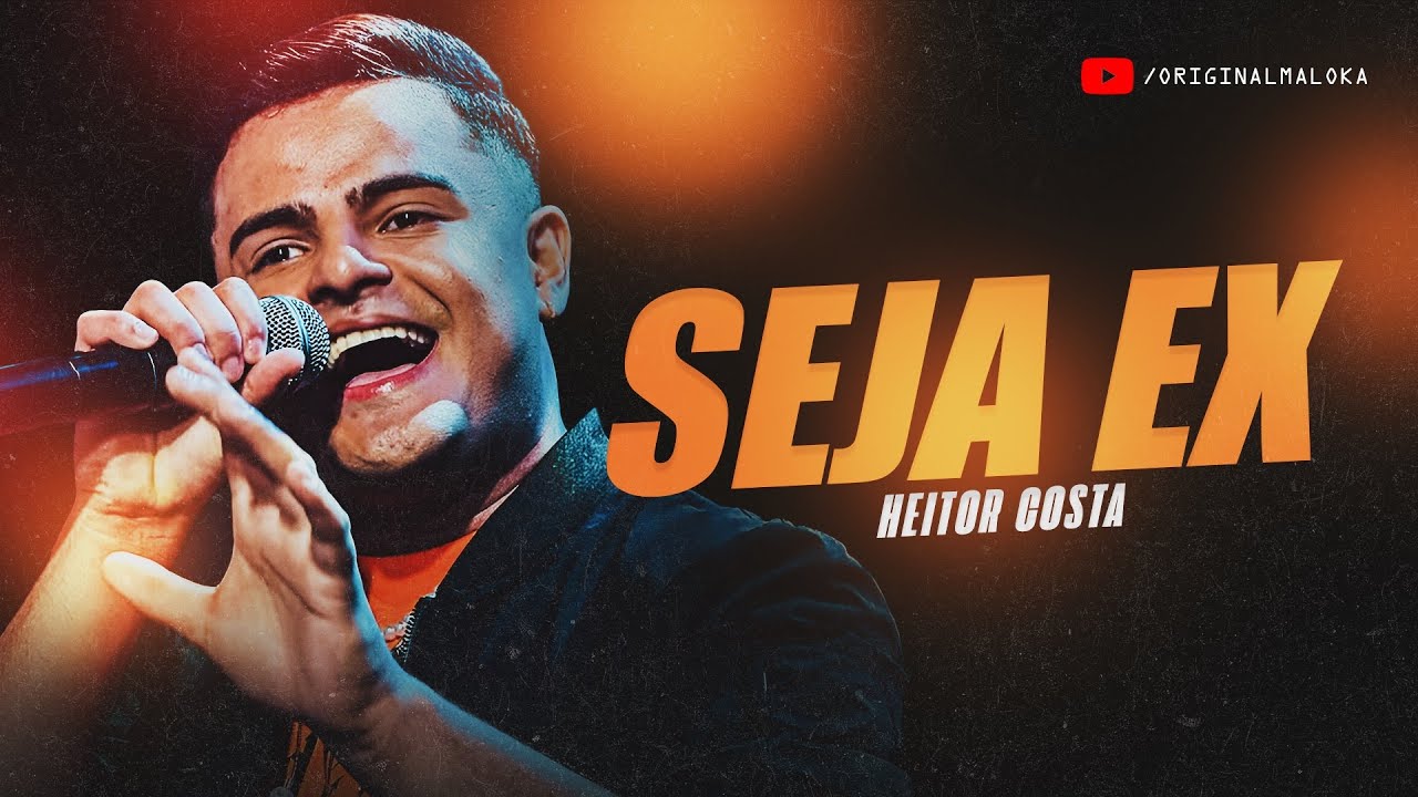 SEJA EX - Heitor Costa