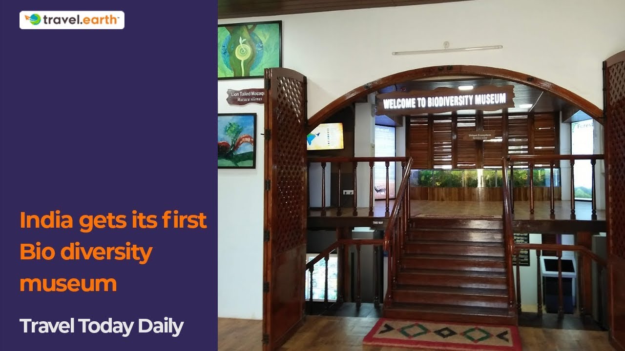 India gets its first biodiversity museum | Travel Today Daily