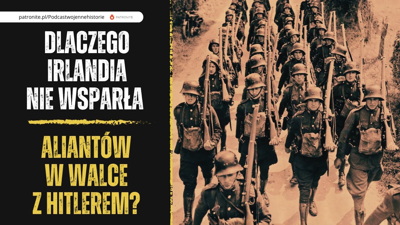 Dlaczego Irlandia nie wsparła aliantów w walce z Hitlerem?