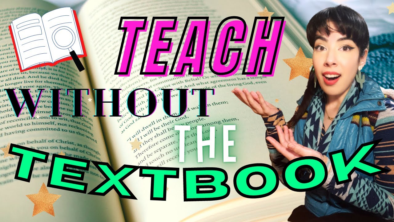 How to Teach WITHOUT the textbook!