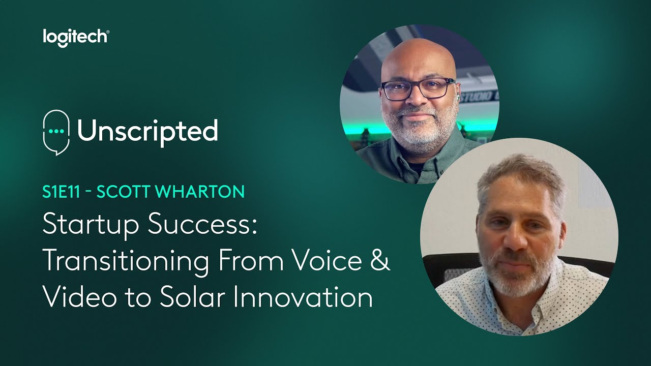 Scott Wharton - Startup Success:  Transitioning From Voice & Video to Solar Innovation