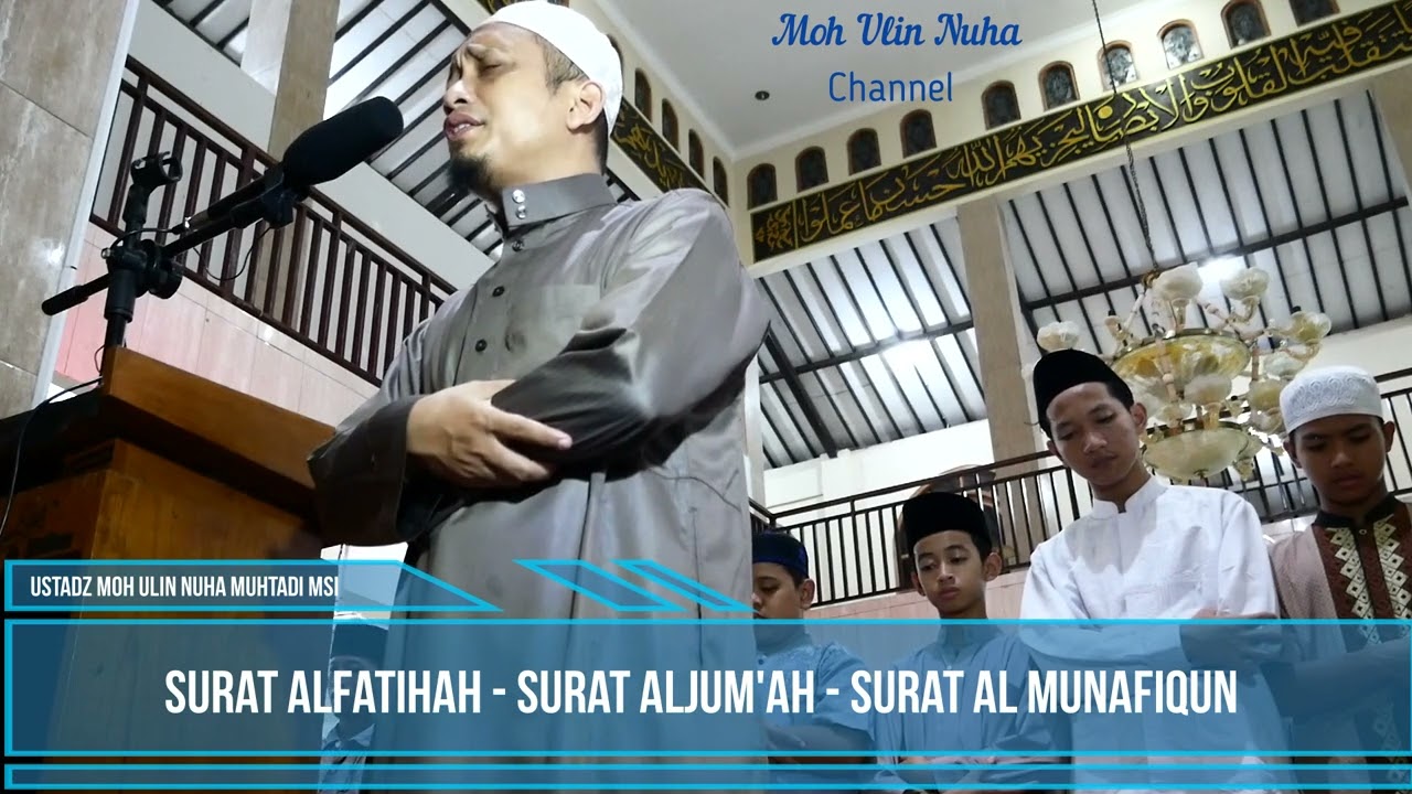 Surat alfatihah - aljumuah- almunafiqun II  Ustadz Moh Ulin Nuha Muhtadi