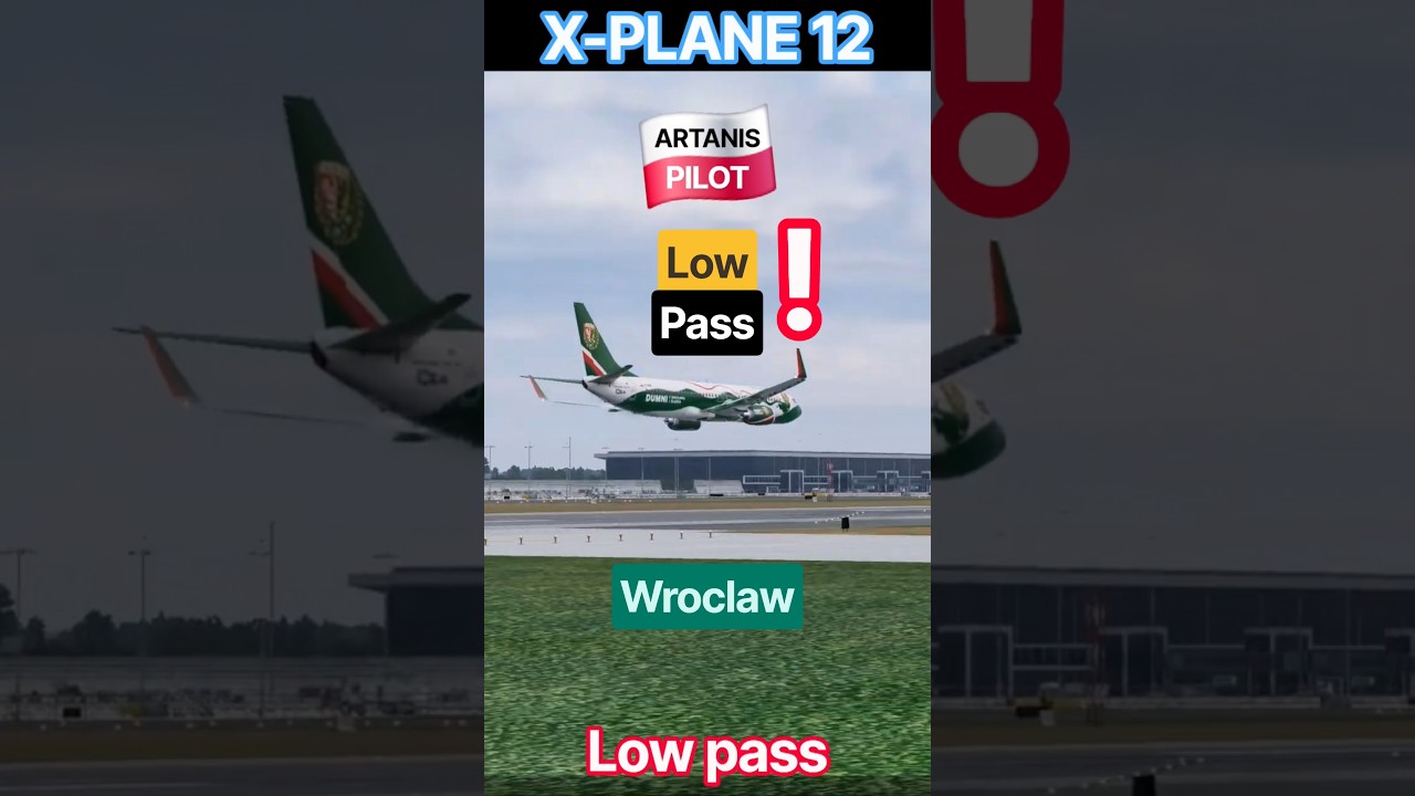 Low Pass Wroclaw Boeing 737 WKS Śląsk xplane 12