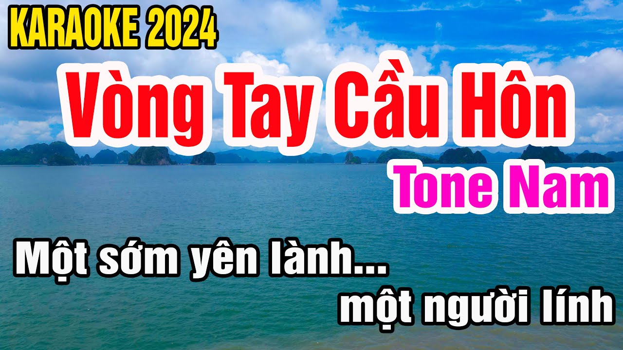 Vòng Tay Cầu Hôn Karaoke Tone Nam Nhạc Sống gia huy karaoke