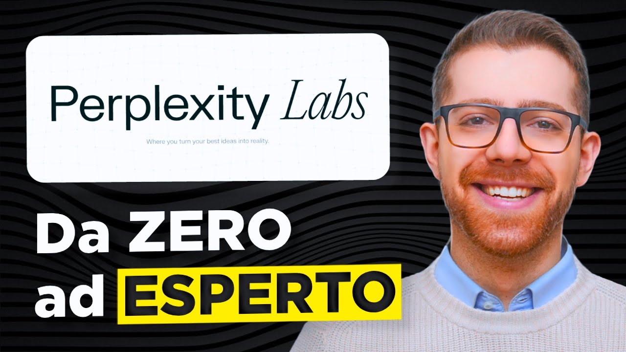 Perplexity Labs: l'AI più POTENTE del 2025 spiegata in 13 minuti (con esempi reali)