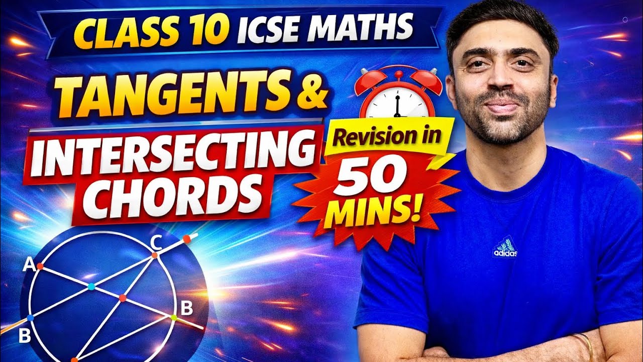 Tangents & Intersecting Chords Revision Class 10 ICSE MATHS