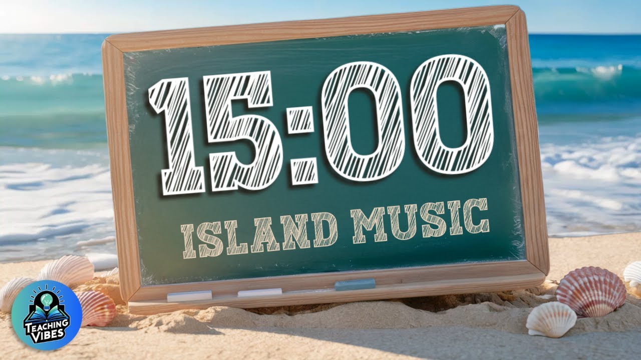 15 Minute Summer Classroom Timer with Island Music and Beach Vibes