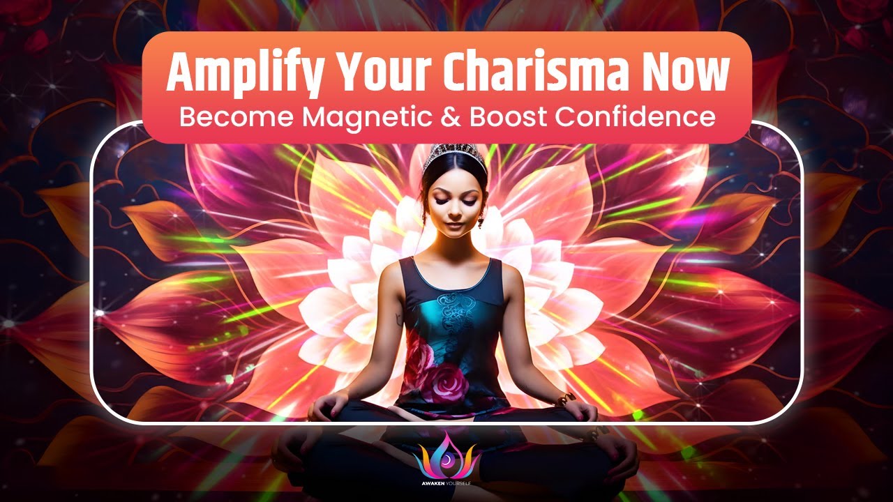 AMPLIFY CHARISMA! 396Hz TONE. UNSTOPPABLE Confidence & Magnetic Aura