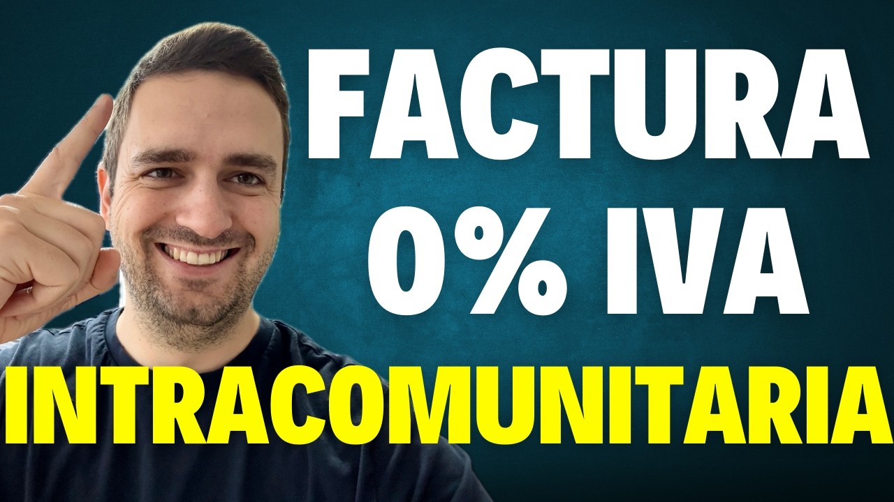 👉 Cómo hacer una Factura Intracomunitaria SIN IVA correctamente en 2025 🇪🇺