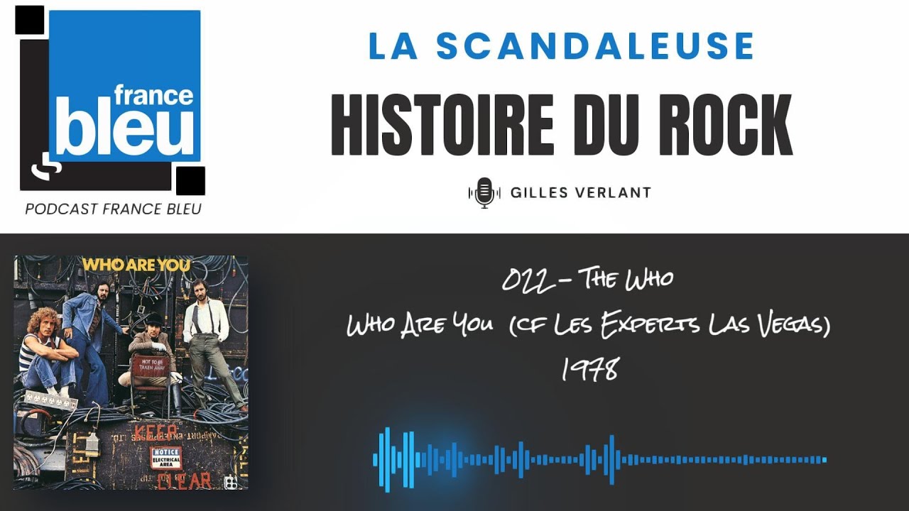 La Scandaleuse Histoire du Rock - Episode 022 The Who - Who Are You (1978)