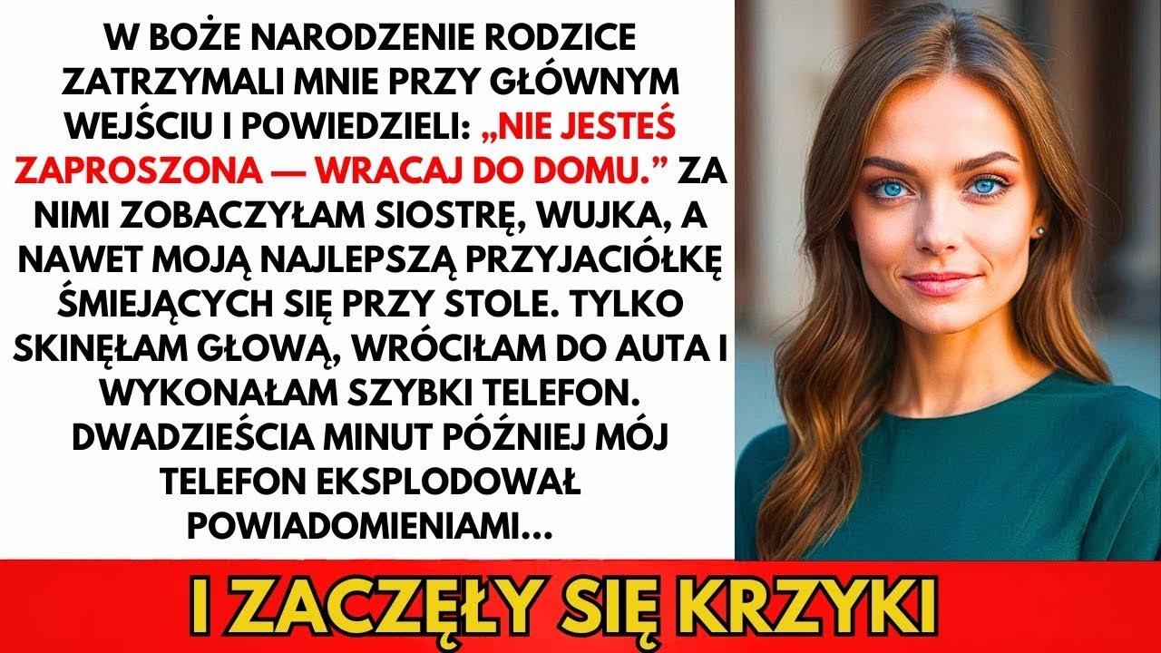 W Boże Narodzenie Rodzice Zatrzymali Mnie Przy Wejściu  „Nie Jesteś Zaproszona…”