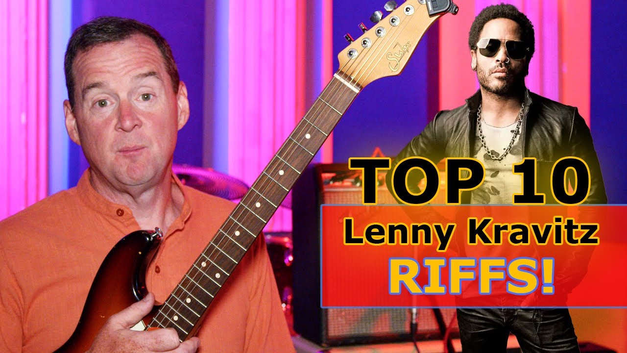 Top 10 Lenny Kravitz riffs of all time!