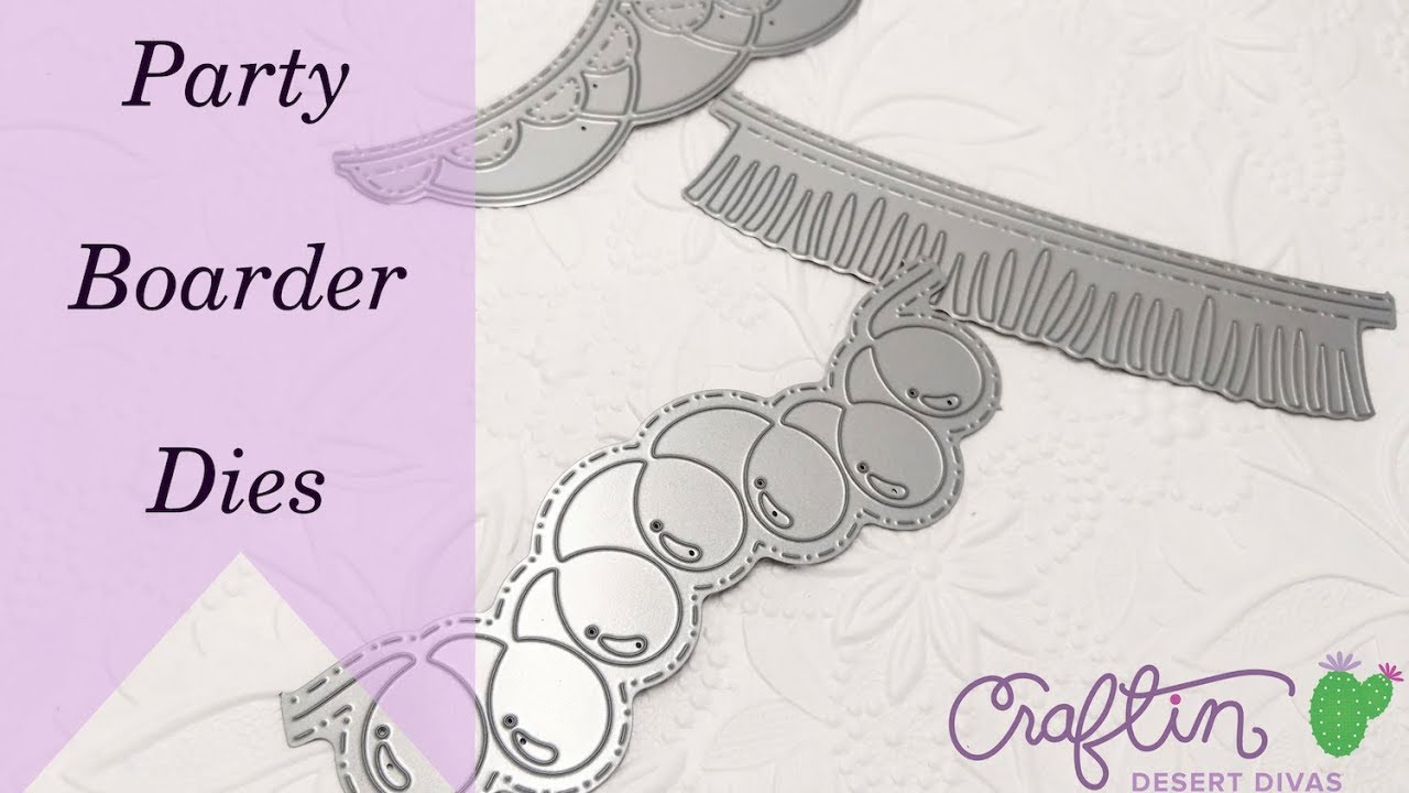Craftin Desert Divas Party Border Dies