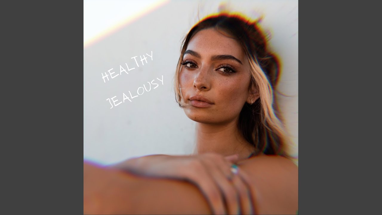 Healthy Jealousy