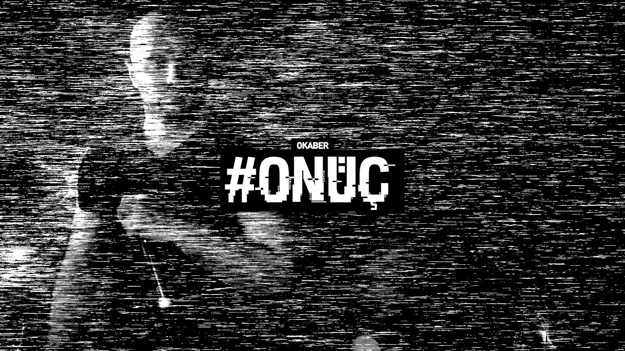 Okaber - #On&Uuml;&ccedil;