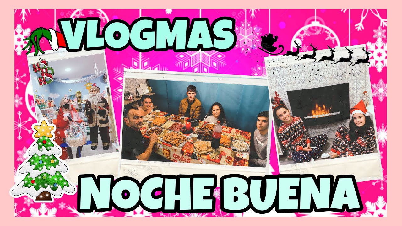🎄VLOGMAS 🎄NOCHE BUENA EN CASA!!! UNA NOCHE MÁGICA 🎆