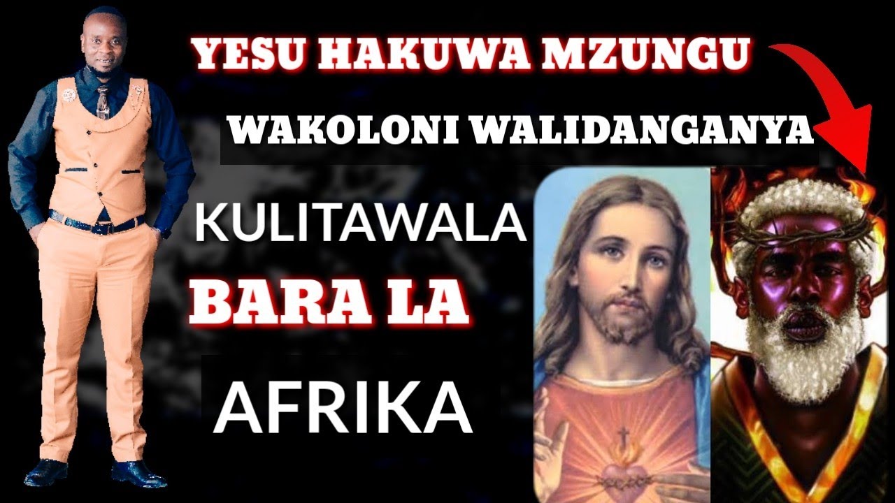 WAKOLONI WALIMCHORA YESU KATIKA RANGI YAO KUISHUSHA THAMANI YA MWAFRIKA