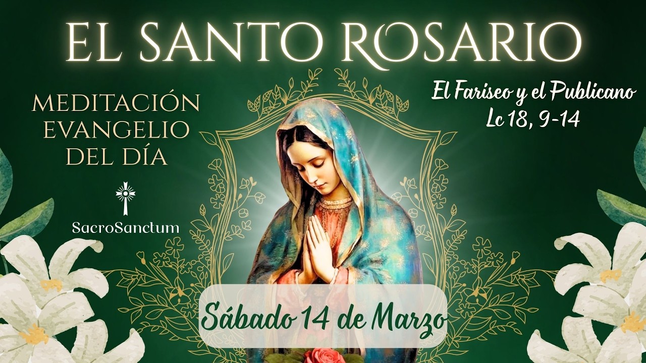 Santo Rosario Bíblico | 14 de Marzo de 2026 | El Fariseo y El Publicano - Lectio Divina