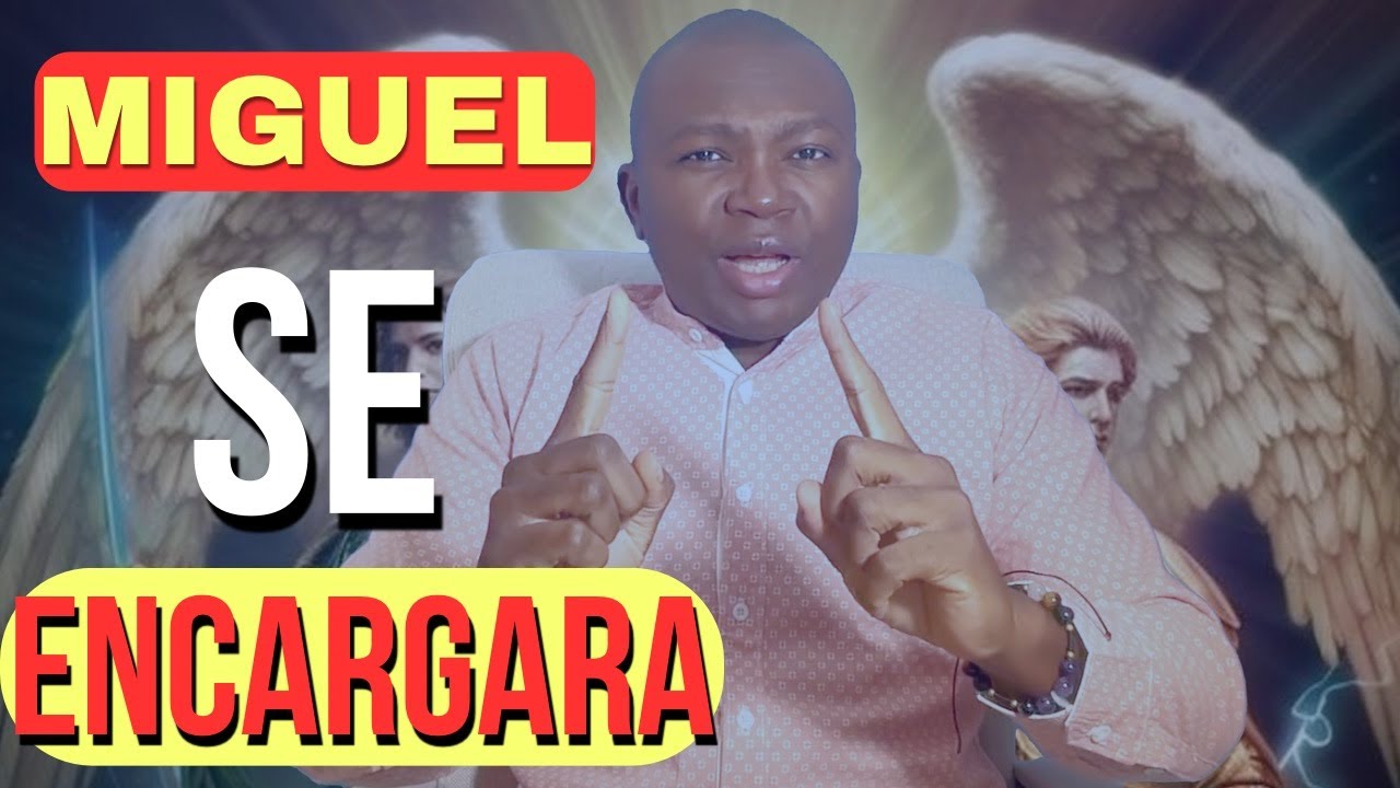 EL ARCANGEL MIGUEL SE ENCARGARA DE TODO LO NEGATIVO Y OSCURO QUE TE ENVIARON.