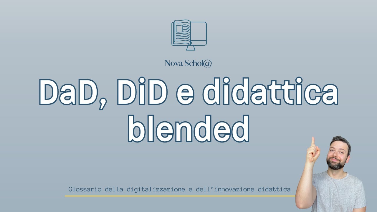 DaD, DiD e didattica blended • Glossario della digitalizzazione e dell’innovazione didattica
