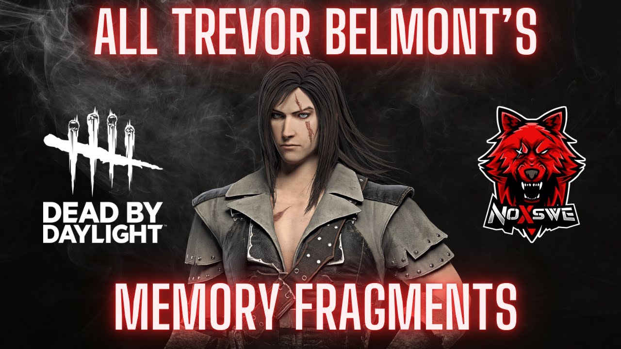 All Trevor Belmont&rsquo;s Memory Fragments in Dead by Daylight | Full Story