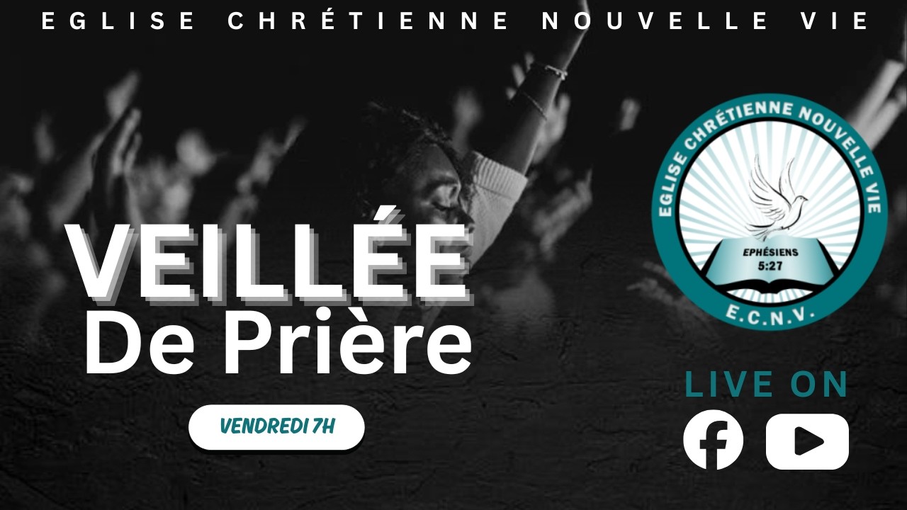 Veillée de Prière | ECNOV | Vendredi 06 mars 2026