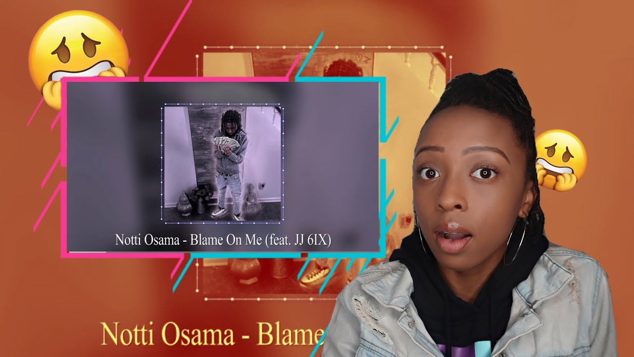 OKAY Notti | Notti Osama - Blame On Me ft. JJ 6IX (Reaction)