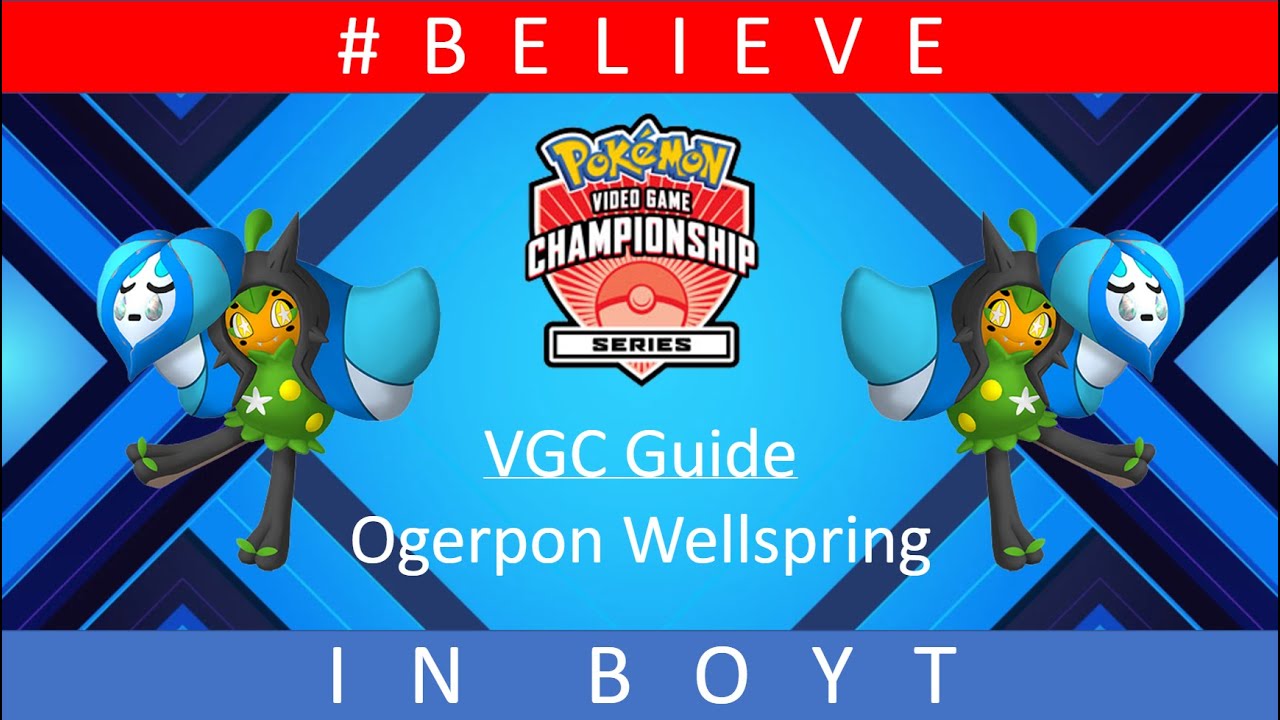 Ogerpon-Wellspring - Reg F VGC Guide by 3x Regional Champion