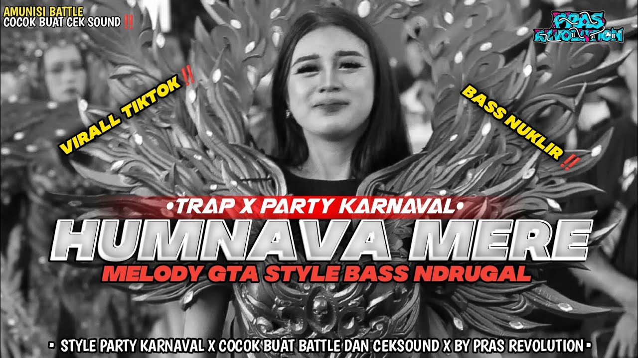 TRAP PARTY HUMNAVA MERE STYLE BASS DRUGAL X MELODY GTA TERBARU 2K25 COCOK BUAT CEKSOUND