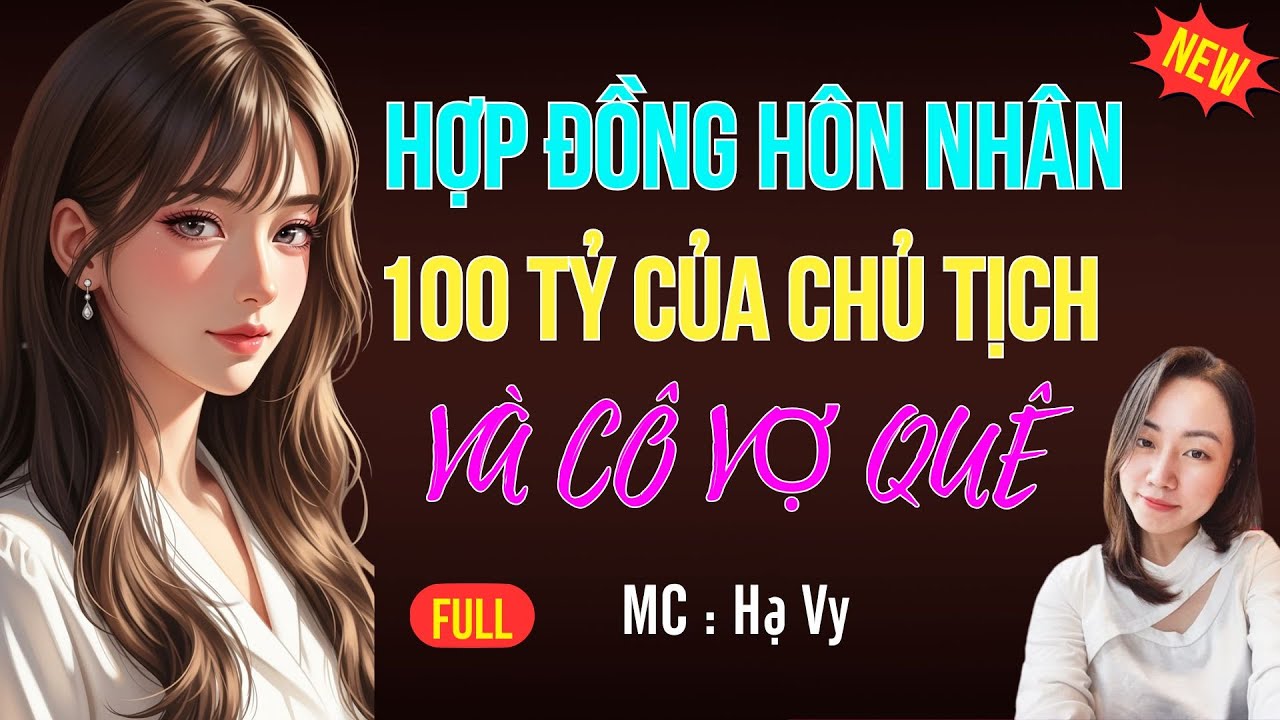 HÔN NHÂN 100 TỶ CỦA CHỦ TỊCH VÀ CÔ VỢ QUÊ|AUDIO TIỂU THUYẾT NGÔN TÌNH HAY MC HẠ VY DIỄN ĐỌC MỚI 2025