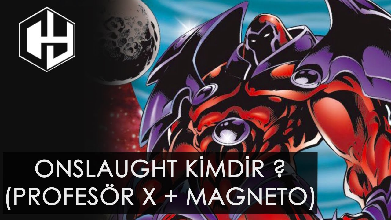 PSİŞİK VARLIK ONSLAUGHT (PROFESÖR X + MAGNETO) KİMDİR ?