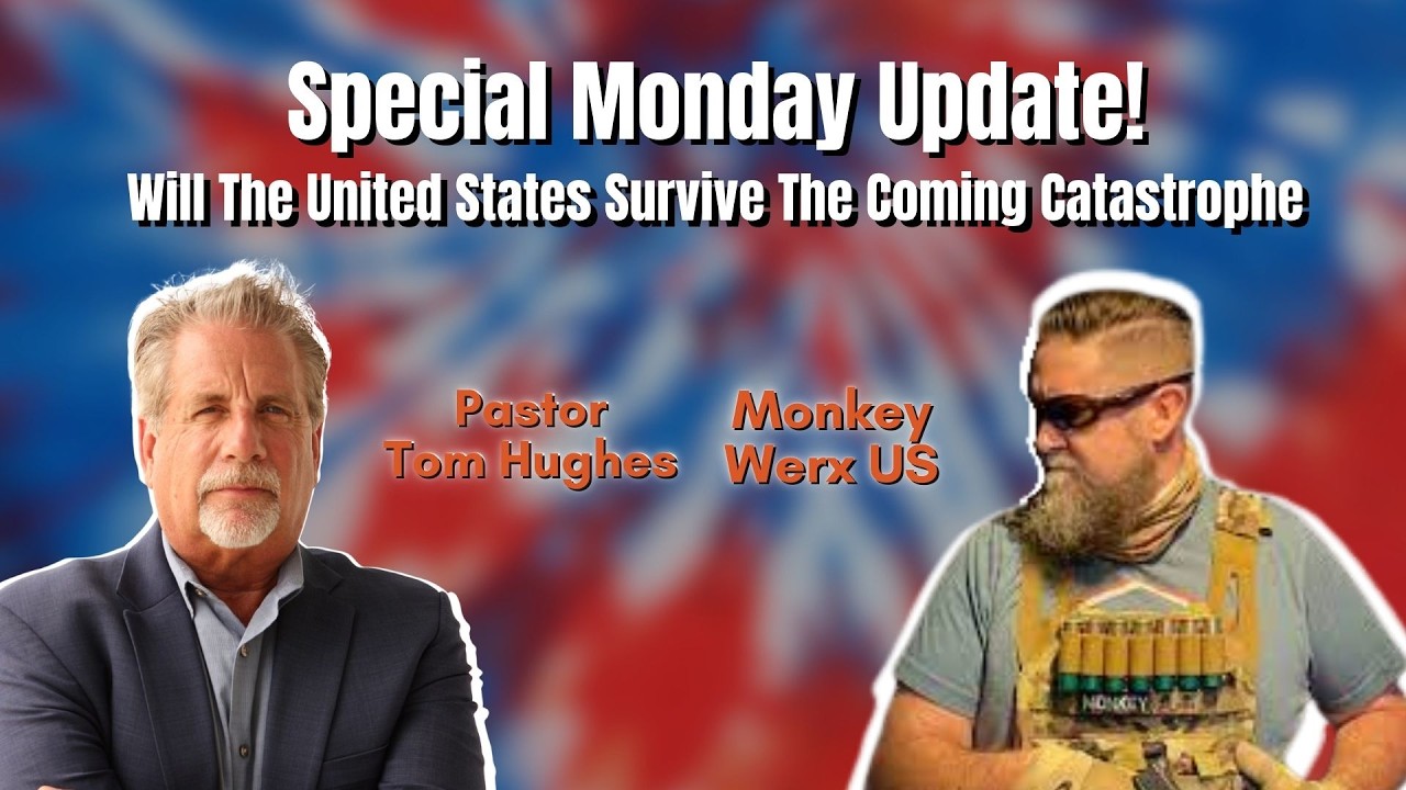Monday Special Update With Monkey Werx- Will The United States Survive The Coming Catastrophe!?