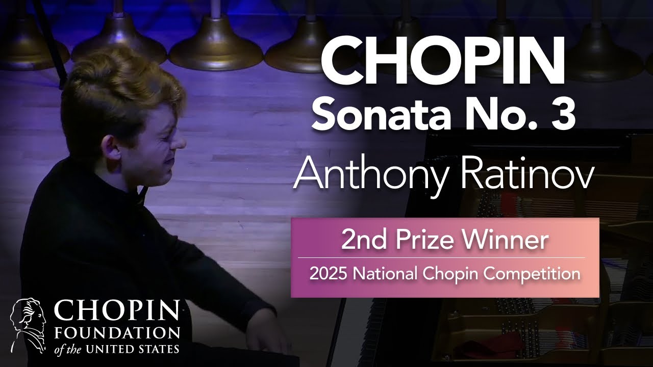 ANTHONY RATINOV – Sonata No. 3 in B minor, Op. 58 (11th National Chopin Competition, semifinals)