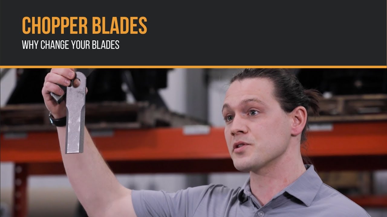 Chopper Blades - Why Change Your Blades
