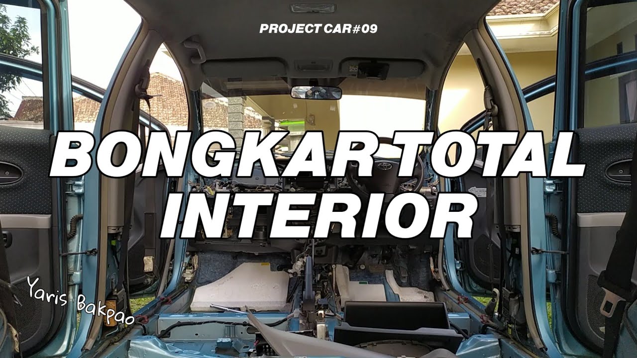 CLEANING DAN BONGKAR TOTAL INTERIOR YARIS BAKPAO // PROJECT CAR#09 // Episode 3