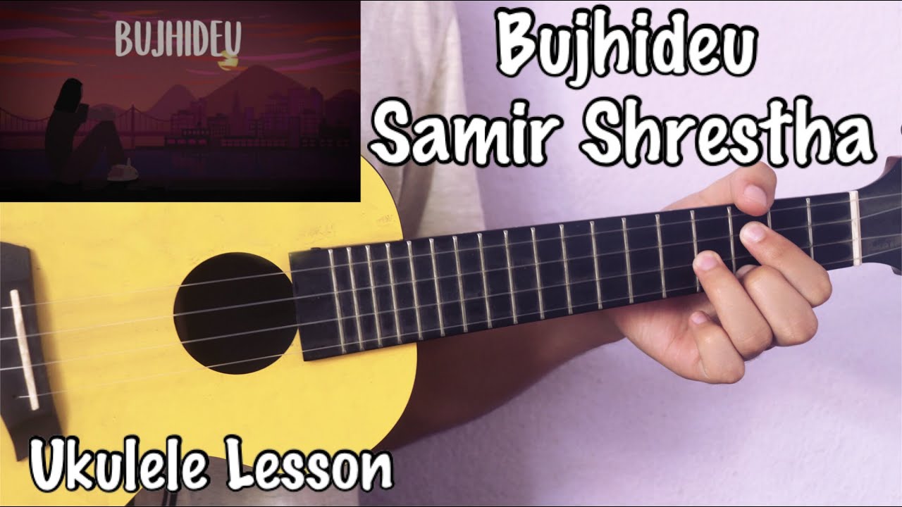 Bujhideu - Samir Shrestha | Ukulele Lesson